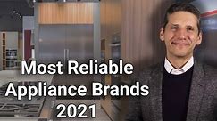 Most Reliable Appliance Brands for 2021
