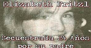 El caso de Elizabeth Fritzl: Secuestrada 24 Años