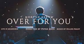 Morgan Evans - Over For You (Live In Melbourne)