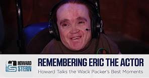 Howard Talks Eric the Actor’s Best Moments on the Stern Show