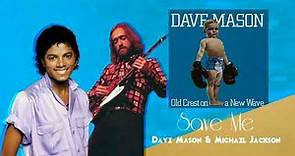 Dave Mason - Save Me (Ft. Michael Jackson) 1080pᴴᴰ