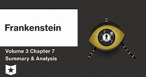 Frankenstein by Mary Shelley | Volume 3: Chapter 7