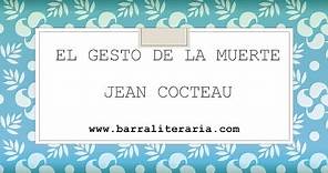 El gesto de la muerte - Jean Cocteau