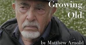 "Growing Old" by Matthew Arnold - (poem about aging)