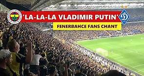 🔉DISGUSTING? Fenerbahçe Fans Chanting 'Vladimir Putin' in Front of Dynamo Kiev Players