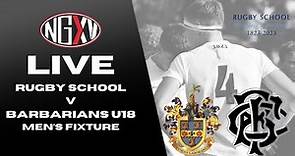 LIVE RUGBY: RUGBY SCHOOL vs BARBARIANS U18 MEN | CELEBRATING 200 YEARS OF RUGBY FOOTBALL