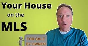 How To Put Your For Sale By Owner On The MLS Without A Realtor