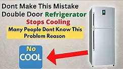 Refrigerator Not Cooling When Made This Mistake, Many People Don't Know This Problem Reason