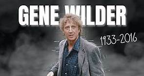 A Tribute to Gene Wilder