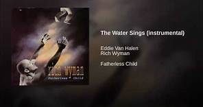 Rich Wyman - Fatherless Child - The Water Sings (featuring Eddie Van Halen)