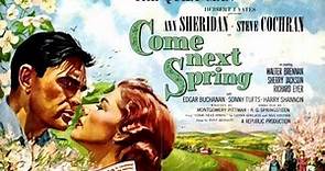 Come Next Spring (1956) Starring Ann Sheridan, Steve Cochran