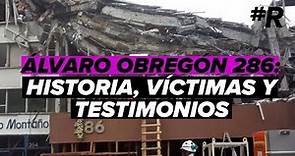 Sismo CDMX 2017: Historia, testimonios y víctimas de Álvaro Obregón 286 | #19S