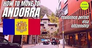 Andorra: How to Move There? (Residence Permit, Citizenship, Taxes, Cost of Living)