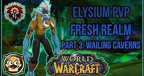 WoW Classic Elysium PvP - Fresh Server Leveling Part 3: Wailing Caverns