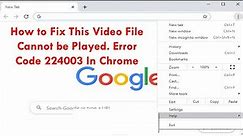 How to Fix This Video File Cannot be Played. Error Code 224003 In Chrome