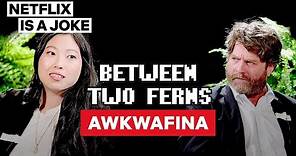 Awkwafina: Between Two Ferns with Zach Galifianakis | Netflix Is A Joke