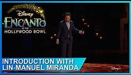 Introduction: Lin Manuel Miranda - Encanto live at the Hollywood Bowl
