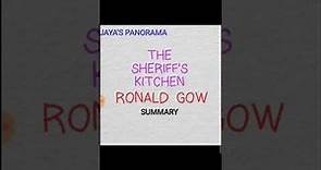 THE SHERIFF'S KITCHEN - ONE ACT PLAY BY RONALD GOW - SUMMARY