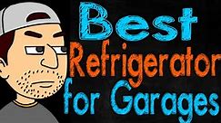 Best Refrigerator for Garages