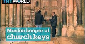 Palestinian Muslim holds the key to the Holy Sepulchre