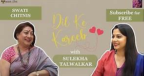 Propitious Swati Chitnis on Dil Ke Kareeb with Sulekha Talwalkar !!!
