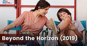 Beyond the Horizon (2019) - Movie Review