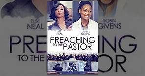 Preaching to the Pastor - Starring Robin Givens & Elise Neal - Maverick Movie