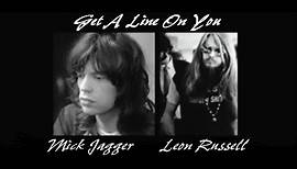 Mick Jagger - Get A Line On You ( with Leon Russell )