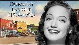 Dorothy Lamour (1914-1996)