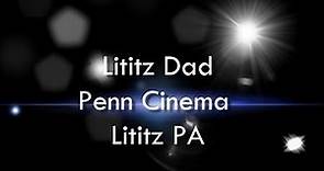 Penn Cinema, Lititz PA