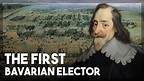 Maximilian I of Bavaria: The Great Elector