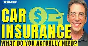 Auto Insurance: What Do You Actually Need?