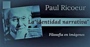 ¿Qué entiende Paul Ricoeur por "identidad narrativa"?