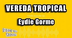 Eydie Gorme - Vereda Tropical (Versión Karaoke)