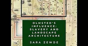 Sara Zewde: Olmsted's Legacy, Slavery and Landscape Architecture
