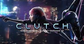 CLUTCH - Evil Electro / Cyberpunk / Dark Techno / Industrial / Dark ...