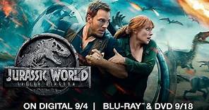 Jurassic World: Fallen Kingdom | Trailer | Now on 4K, Blu-ray, DVD & Digital