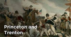The Crucial Revolutionary War Battles Of Princeton and Trenton