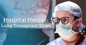 Hospital Heroes - University of Iowa Hospitals and Clinics Lung Transplant Team