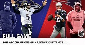 Ravens vs. Patriots: 2012 AFC Championship | Joe Flacco vs. Tom Brady | NFL Full Game