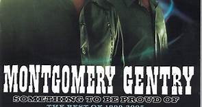 Montgomery Gentry - Something To Be Proud Of The Best Of 1999-2005