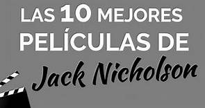 Las 10 mejores películas de JACK NICHOLSON