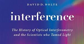 INTERFERENCE by David D. Nolte | Book Trailer