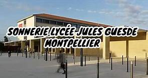 SONNERIE LYCÉE JULES GUESDE MONTPELLIER