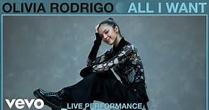 Olivia Rodrigo - All I Want (Live Performance) | Vevo