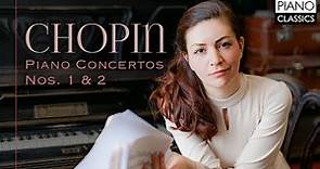 Chopin: Piano Concertos, Nos. 1 & 2