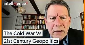 The Cold War Vs 21st Century Geopolitics - Robert Kaplan | Intelligence Squared