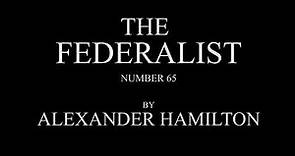 The Federalist #65 by Alexander Hamilton Audio Recording