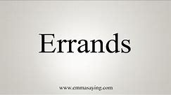How To Say Errands