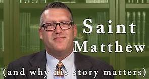 Who Was St. Matthew and Why Does His Story Matter?